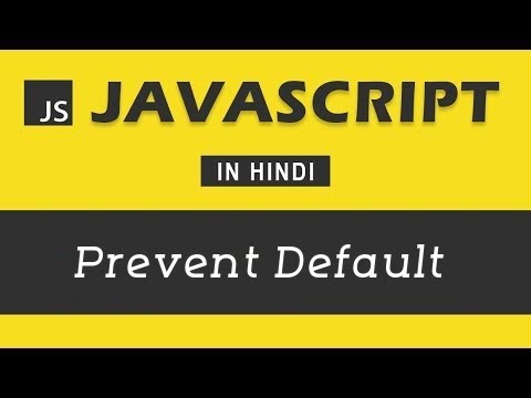 #25 - Prevent Default in Javascript | JavaScript Tutorial in Hindi | Javascript in Hindi in 2023