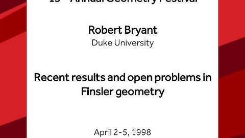 Recent results and open problems in Finsler geometry - Robert Bryant