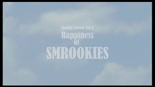 SMROOKIES_ [RookieStation Ep.3] Happiness of SMROOKIES