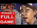 THE WALKING DEAD Season 3 EPISODE 3 Gameplay Walkthrough Part 1 FULL GAME 1080p HD No Commentary