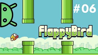 Flappy Bird Clon  | Android Studio |  06