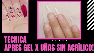 Uñas sin acrílico/ como aplicar uñas paso a paso/ soft Gel tips/ Técnica Apres gel X/ San Valentín