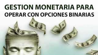 Opciones Binarias y forex - Gestion monetaria de Opciones Binarias