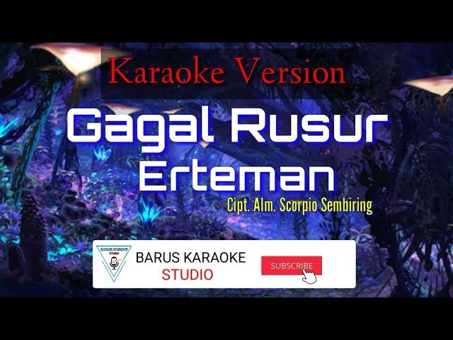 Gagal Rusur Erteman || KARAOKE VERSION || Tone Wanita || Lagu Karo class=