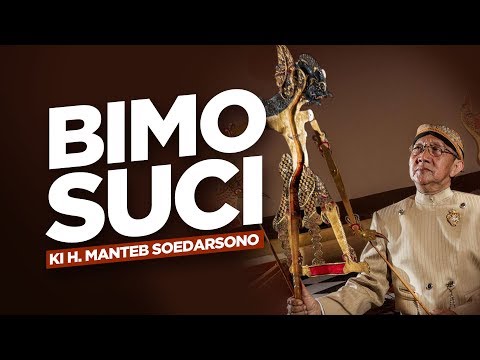 WAYANG KULIT KI H. MANTEB SOEDARSONO - LAKON BIMO SUCI ...
