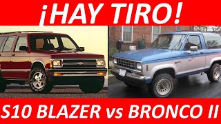 ¡HAY TIRO! Chevrolet S10 BLAZER vs FORD BRONCO II