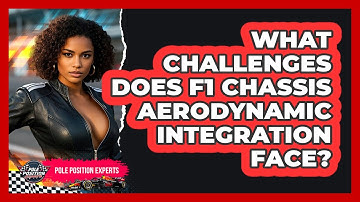 What Challenges Does F1 Chassis Aerodynamic Integration Face? - Pole Position Experts