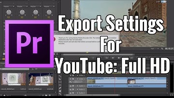 How to EXPORT for YouTube | Premiere Pro CC 2017 to 2020 Tutorial  (Best YouTube Settings)