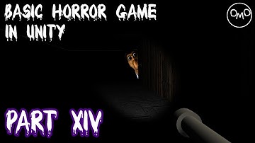 How to Make a Basic First Person Horror Game in Unity (Part 14) *UPDATED*