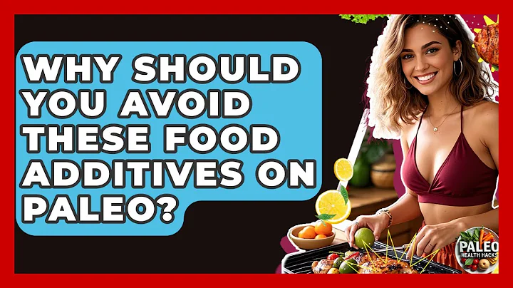 Why Should You Avoid These Food Additives On Paleo? - Paleo Health Hacks