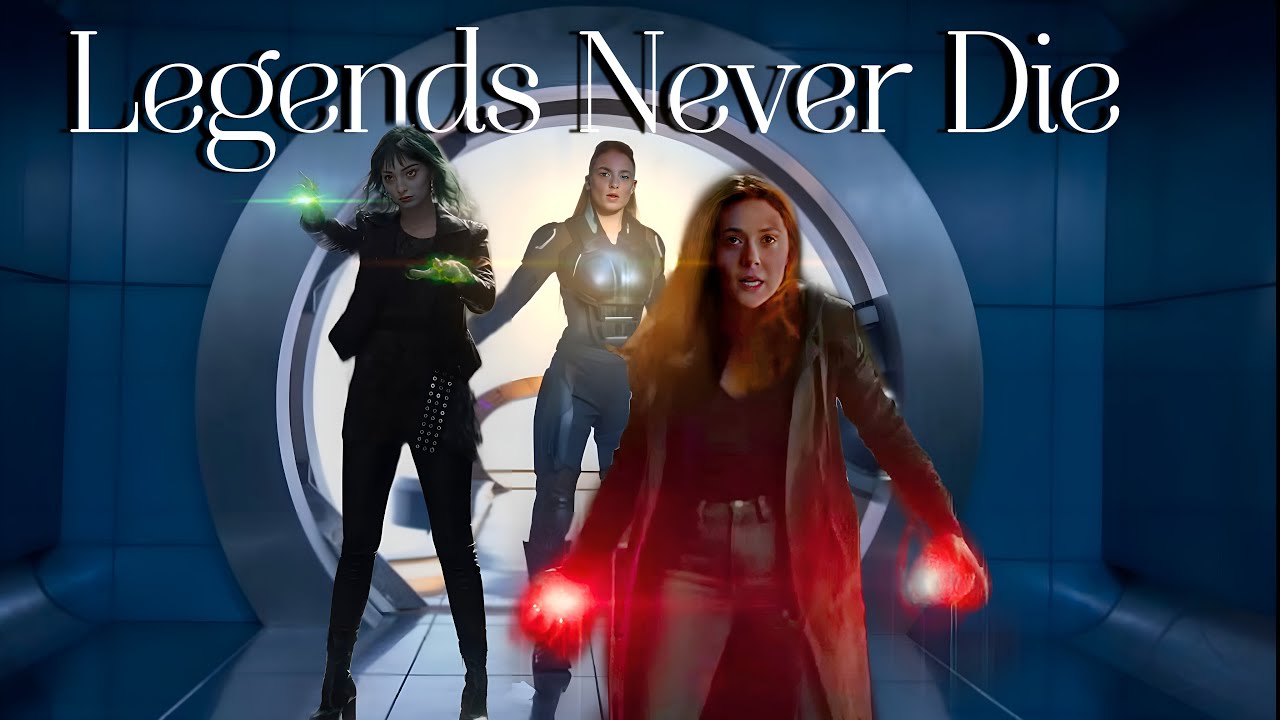 Legends Never Die || Scarlet Witch, Dark Phoenix and Polaris