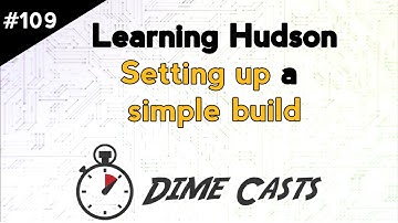 Learning Hudson: Setting up a simple build