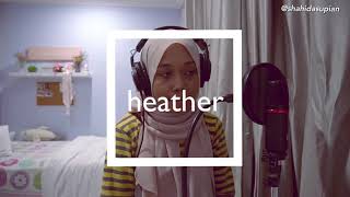 Heather - conan gray | Shahida Supian Cover
