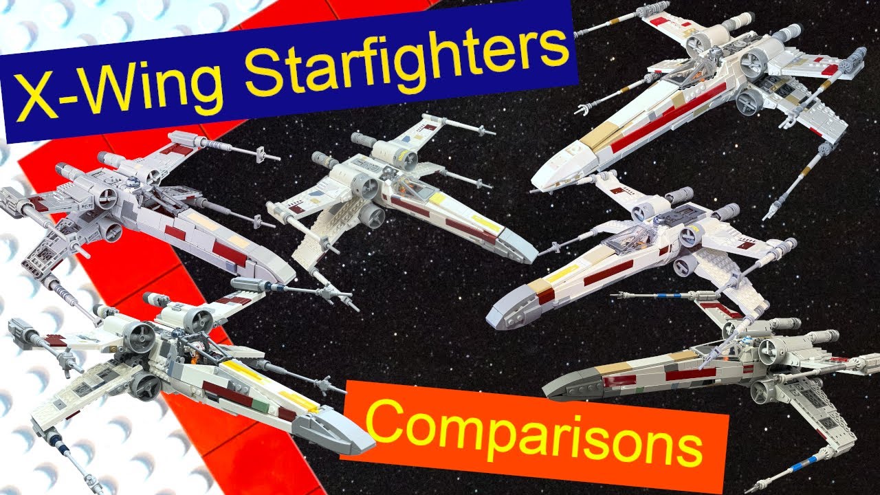 Comparison: X-Wing Starfighters - YouTube
