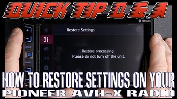 How to restore your new Pioneer AVH X radio