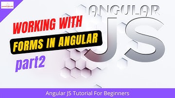Beginners Angular JS with HTML | Working with forms in Angular- Part2 | Learning Simplified