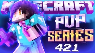 Minecraft PvP Series: The Return | Episode 421