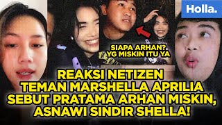 Reaksi Netizen Teman Marshella Aprilia Sebut Pratama Arhan Miskin Asnawi Sindir Shella