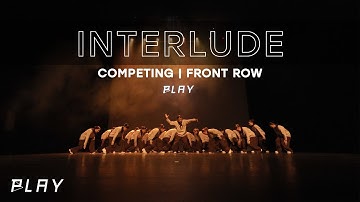 [3rd Place] Interlude | PLAY 2025 (Front Row)