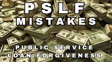 PSLF MISTAKES (Public Service Loan Forgiveness)