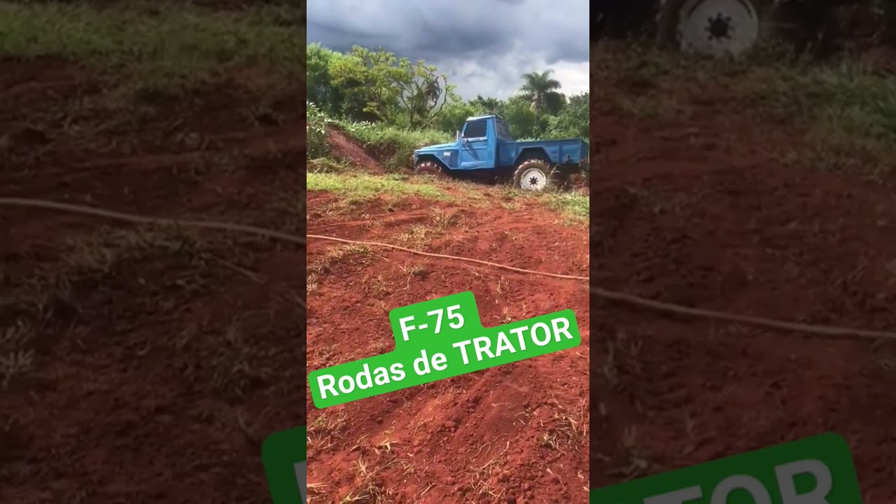 F-75 MOSTRO roda de TRATOR!                  