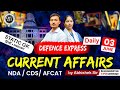 Defence express current affairs for nda 22024 by abhishek sir cdsnda june 3 the tutors academy