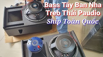 Ráp Loa Full 30 Đơn VIP Loa Bass Tây Ban Nha Củ Treble Thái Paudio