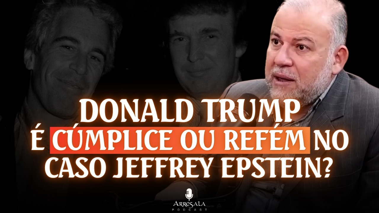 DONALD TRUMP É CÚMPLICE OU REFÉM NO CASO JEFFREY EPSTEIN? // Corte do Arresala Podcast