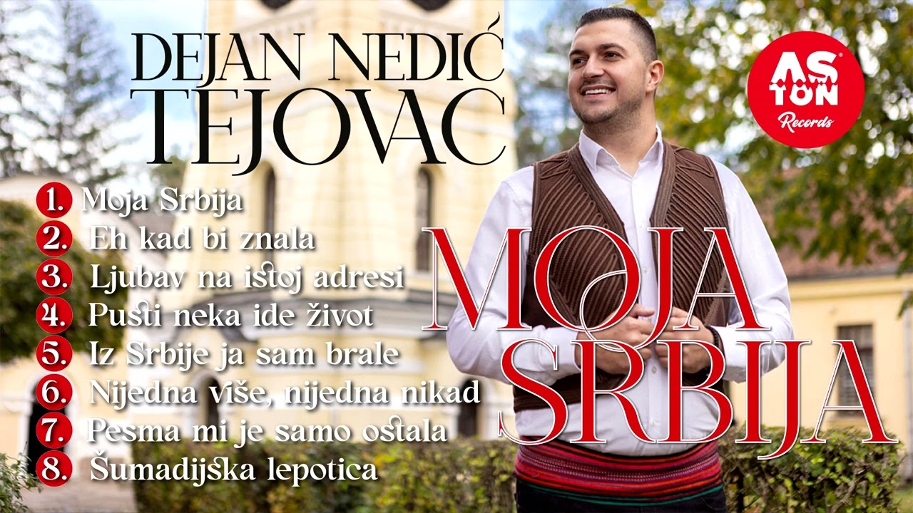 DEJAN NEDIC TEJOVAC - MOJA SRBIJA - (AUDIO 2024) - CEO ALBUM