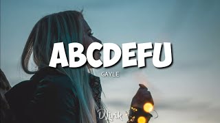 ABCDEFU - GAYLE (Lirik Terjemahan)
