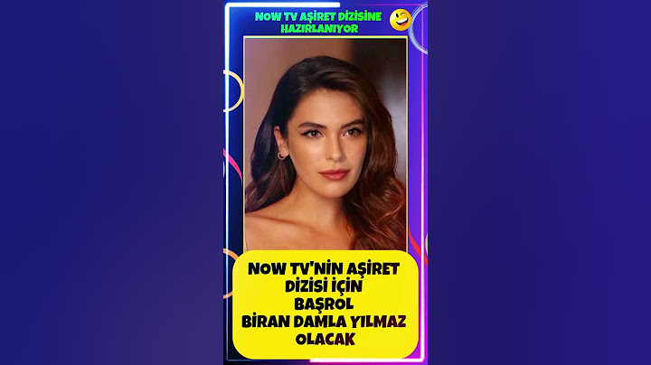 Biran Damla Yılmaz Now Tv'de Yayınlanacak Aşiret Dizisinde Başrolde #magazin