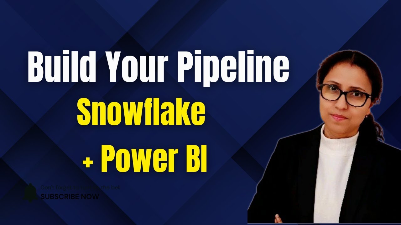 Build A Powerful Data Pipeline with Snowflake + Power BI # ...