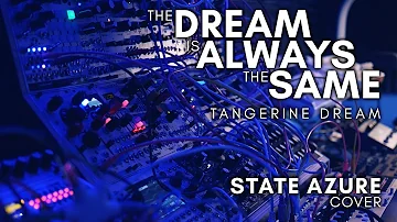 Tangerine Dream - The Dream Is Always The Same (State Azure Cover) // Eurorack + DAW