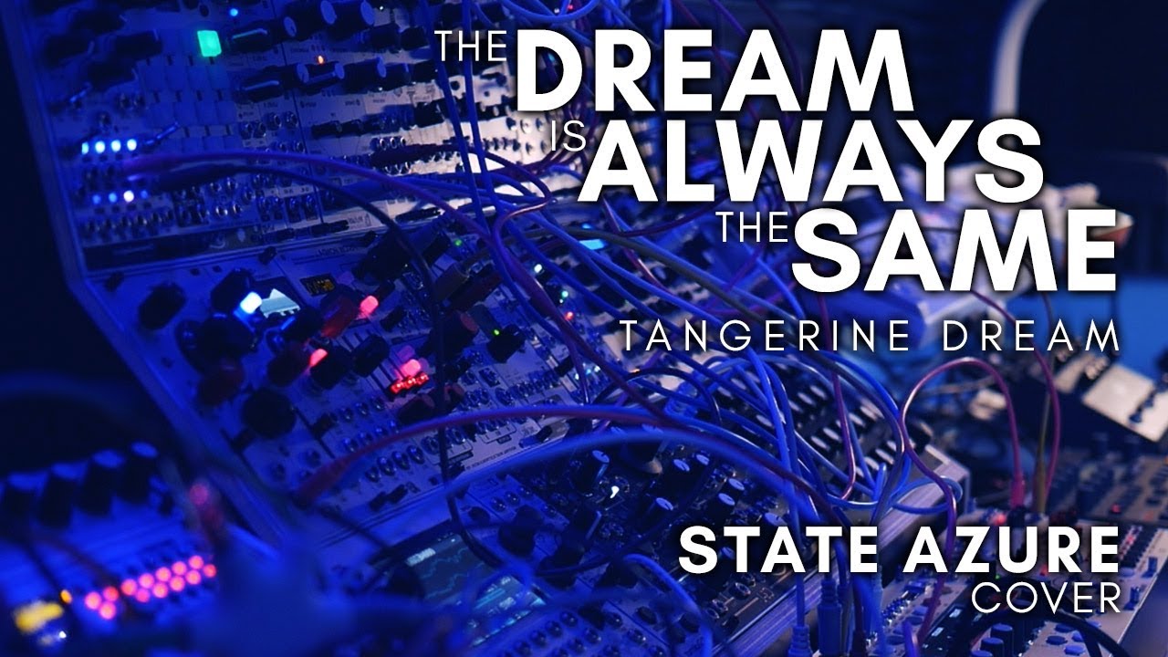 Same state. Tangerine Dream Love on a real Train. State Azure - Dreams (2020). State Azure selected Modular works. State Azure selected Modular works II.