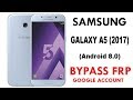 Gambar cover Galaxy A5 2017 FRP/Google Lock Bypass Android 8.0 without PC No Talkback Work 100%