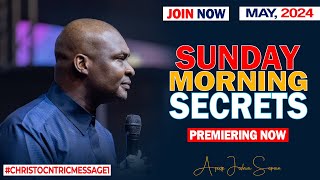 SUNDAY SECRETS, 19TH MAY 2024 - Apostle Joshua Selman Commanding Your Morning
