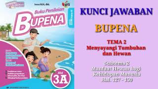 BUPENA 3A Hal 127-150 | Tema 2 Subtema 2