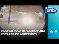 Mulher pula de carro em movimento para escapar de agressões | Balanço Geral CE