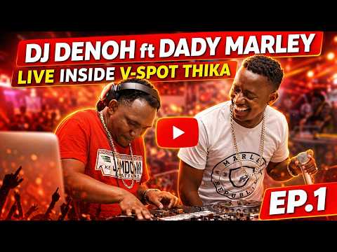 DADY MARLEY & DJ DENOH JAMDOWN SHAFFLAS - INSIDE CLUB VSPOT THIKA WIRE WIRE SUNDAYS