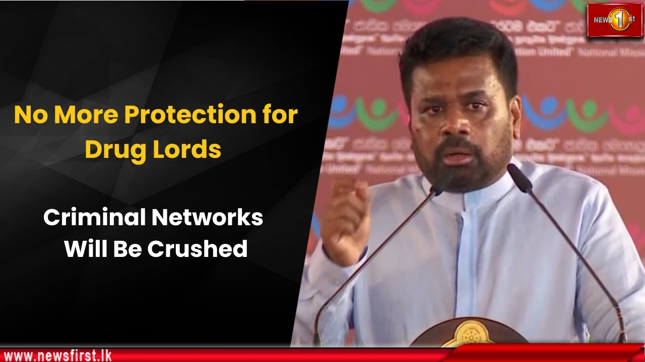 No More Protection for Drug Lords: Criminal Networks Will Be Crushed