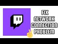 Fix twitch app network connection no internet problem tech solutions bar