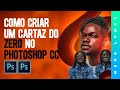 Como Criar Um Cartaz do Zero no Adobe Photoshop CC