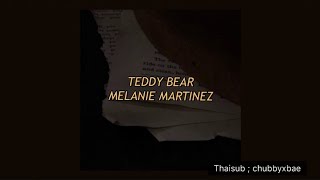 Thaisub/คำแปล | Teddy bear - Melanie Martinez