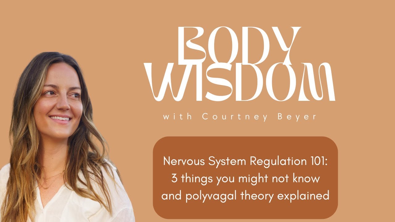 Nervous System Regulation 101: 3 things you might not know and Polyvagal Theory explained