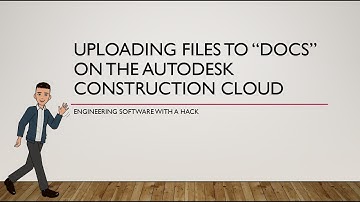 Uploading Files to "Docs" on the Autodesk Construction Cloud
