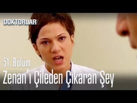 Zenan'ı çileden çıkaran şey - Doktorlar 51. Bölüm