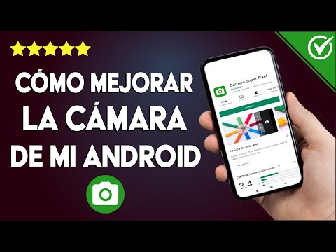 ¿Cómo Mejorar la Cámara en tu Móvil Android y Aumentar los Megapíxeles para una Mejor Calidad?