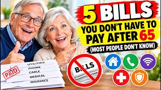 5 Bills You May Be Able to Stop Paying After 65 — Most Retirees Don’t Know About These Benefits