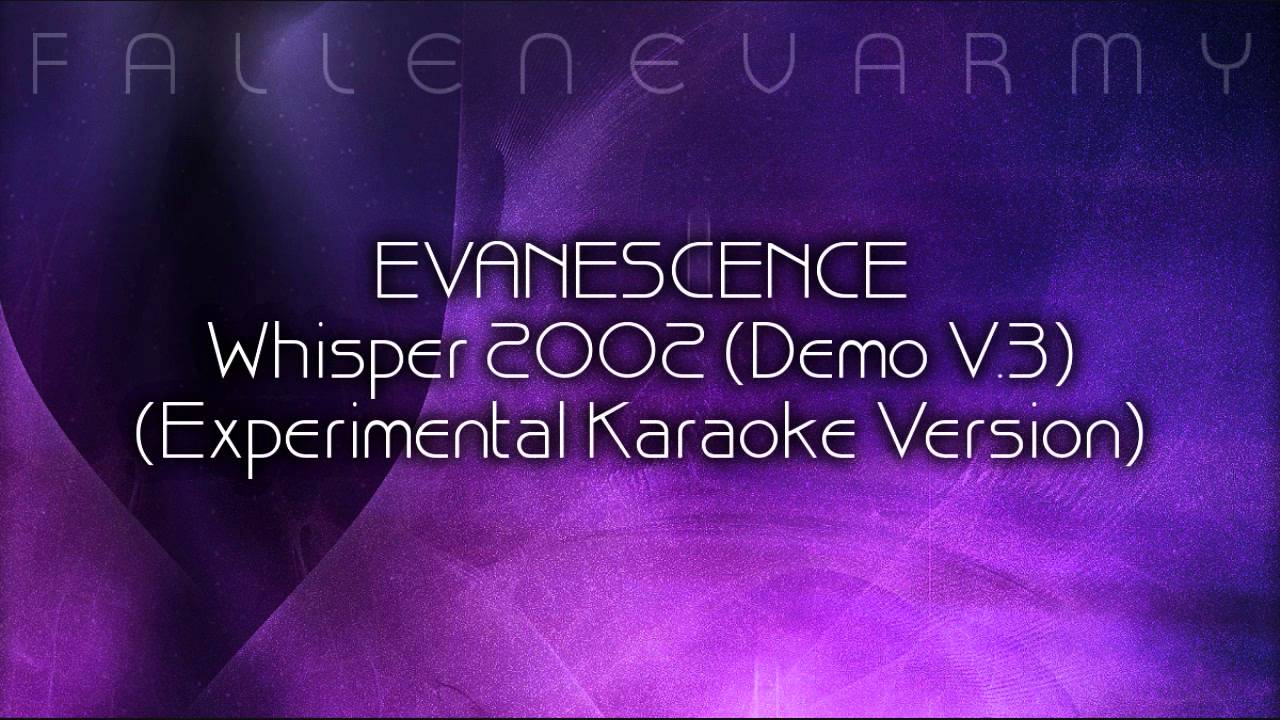Evanescence - Whisper (Post 'Origin' Demo*) (Experimental Karaoke Version) by FallenEvArmy