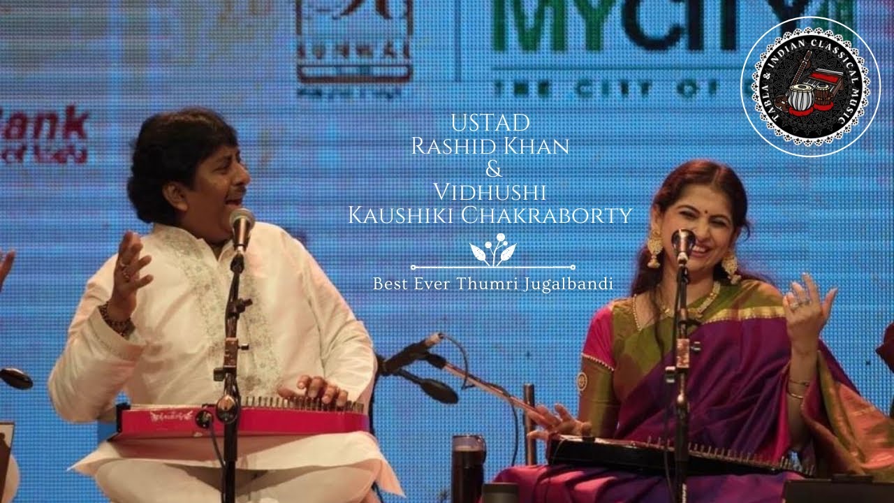 Ustad Rashid Khan And Kaushiki Chakraborty Best Ever Thumri Jugalbandi.